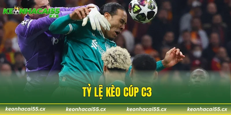 Tỷ Lệ Kèo Cúp C3 – Top Những Lưu Ý Vàng Để Săn Thưởng Lớn